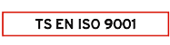 TSE EN ISO 9001: 2008