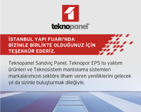 İstanbul Yapı Fuarı'nda bizimle birlikte olduğunuz için çok teşekkür ederiz.