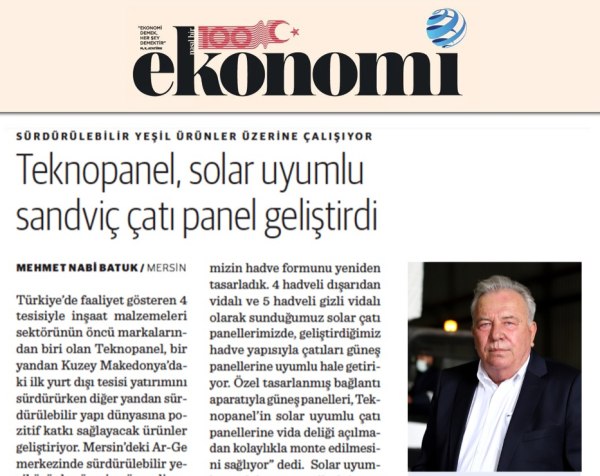 Nasıl Bir Ekonomi: ''Teknopanel, solar uyumlu sandviç çatı panelini geliştirdi''