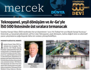 Dünya Newspaper: ''Teknopanel ranks in the 328th place by climbing up 42 rows in the list of ICI 500 in 2021.''
