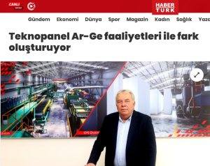 Haberturk.com: "Teknopanel creates the difference with its R&D activities"